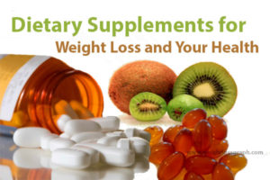 Dietary Supplements for Weight Loss and Your Health